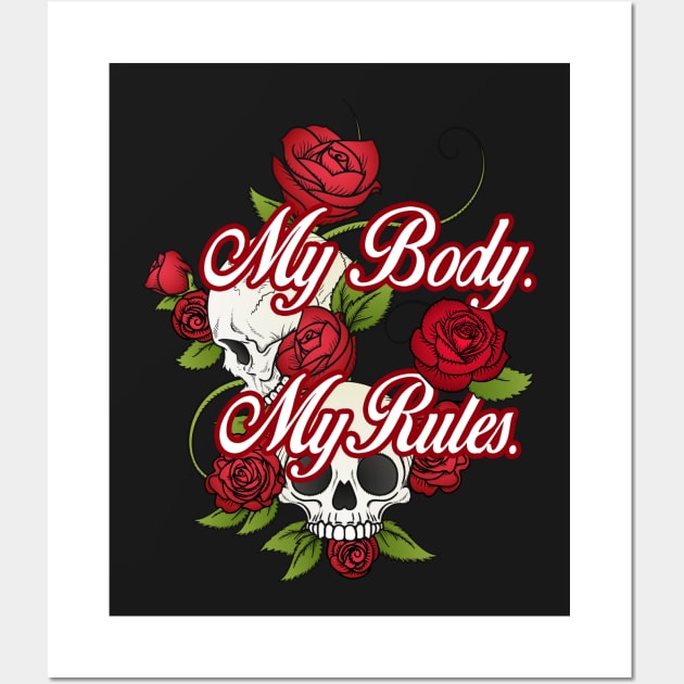 My Body. My Rules. Wall Art by Toni Tees